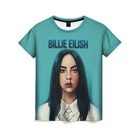 Женская футболка 3D с принтом BILLIE EILISH в Тюмени, 100% полиэфир ( синтетическое хлопкоподобное полотно) | прямой крой, круглый вырез горловины, длина до линии бедер | ayelish | bad guy | bellyache | bilie eilish | bilie elish | billie | billie eilish | eilish | electronic | elish | music | били айлиш | билли айлиш | эйлиш | элиш