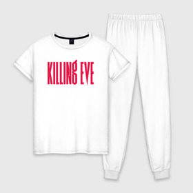 Женская пижама хлопок с принтом Killing Eve logo в Тюмени, 100% хлопок | брюки и футболка прямого кроя, без карманов, на брюках мягкая резинка на поясе и по низу штанин | Тематика изображения на принте: eve | killing eve | oksana astankova | villanelle | вилланель | ева | оксана