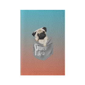 Обложка для паспорта матовая кожа с принтом Карманный мопс в Тюмени, натуральная матовая кожа | размер 19,3 х 13,7 см; прозрачные пластиковые крепления | Тематика изображения на принте: pug | карман | карманный мопс | малыш | милый | мопс | пес | песик | собака | собачка