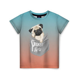 Детская футболка 3D с принтом Карманный мопс в Тюмени, 100% гипоаллергенный полиэфир | прямой крой, круглый вырез горловины, длина до линии бедер, чуть спущенное плечо, ткань немного тянется | pug | карман | карманный мопс | малыш | милый | мопс | пес | песик | собака | собачка