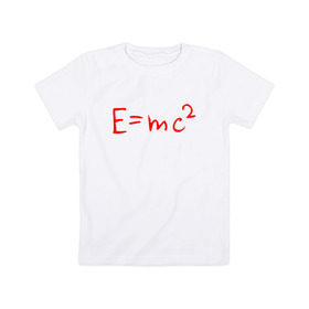 Детская футболка хлопок с принтом E=mc2 в Тюмени, 100% хлопок | круглый вырез горловины, полуприлегающий силуэт, длина до линии бедер | Тематика изображения на принте: emc 2 | emc2 | знаменитые формулы | физика | формулы | эйнштейн