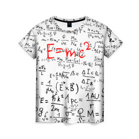 Женская футболка 3D с принтом E=mc2 (редач) в Тюмени, 100% полиэфир ( синтетическое хлопкоподобное полотно) | прямой крой, круглый вырез горловины, длина до линии бедер | emc 2 | emc2 | знаменитые формулы | физика | формулы | эйнштейн