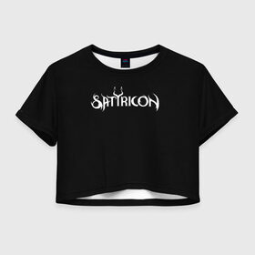 Женская футболка Cropp-top с принтом Satyricon в Тюмени, 100% полиэстер | круглая горловина, длина футболки до линии талии, рукава с отворотами | Тематика изображения на принте: black metal | metal | rock | satyricon | метал | рок
