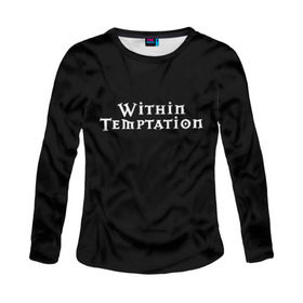 Женский лонгслив 3D с принтом Within Temptation в Тюмени, 100% полиэстер | длинные рукава, круглый вырез горловины, полуприлегающий силуэт | metal | rock | within temptation | метал | рок