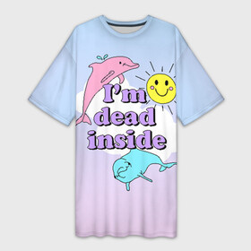 Платье-футболка 3D с принтом Dead Inside в Тюмени,  |  | dead inside | deadinside | dont open dead inside | not a ghost just dead inside | дельфин | единорог | облако | солнышко