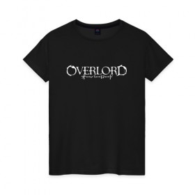 Женская футболка хлопок с принтом Overlord (На спине). в Тюмени, 100% хлопок | прямой крой, круглый вырез горловины, длина до линии бедер, слегка спущенное плечо | overlord | аниме | лого | логотип | надпись | оверлорд | сериал