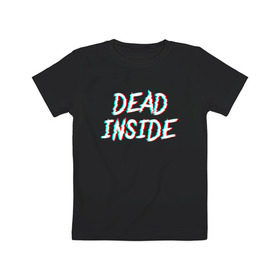 Детская футболка хлопок с принтом DEAD INSIDE GLITCH в Тюмени, 100% хлопок | круглый вырез горловины, полуприлегающий силуэт, длина до линии бедер | dead inside | dont open. | гуль | дед инсайт | дединсайт | дэд инсайт | дэдинсайт | интроверт | кен канеки | мертв внутри | мертвый внутри