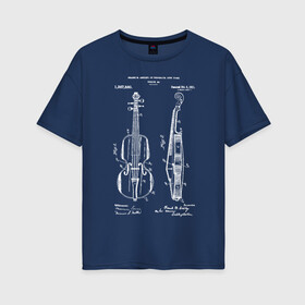 Женская футболка хлопок Oversize с принтом Violin в Тюмени, 100% хлопок | свободный крой, круглый ворот, спущенный рукав, длина до линии бедер
 | patent | звук | идея | история | музыка | патент | разработка | скрипка | чертеж | чертежи