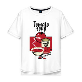 Мужская футболка хлопок Oversize с принтом Томатный суп в Тюмени, 100% хлопок | свободный крой, круглый ворот, “спинка” длиннее передней части | flat | food | poster | retro | soup | spoon | steam | tomato | еда | ложка | пар | плакат | помидор | ретро | суп | тарелка