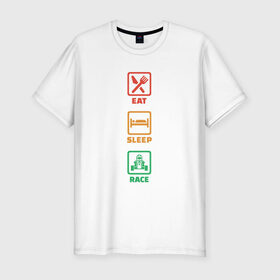 Мужская футболка премиум с принтом eat sleep race в Тюмени, 92% хлопок, 8% лайкра | приталенный силуэт, круглый вырез ворота, длина до линии бедра, короткий рукав | karting | автомобили | вождение | гонки | картинг | машины | рэйсинг | экстрим | экстримальныйспорт