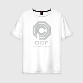 Женская футболка хлопок Oversize с принтом OCP в Тюмени, 100% хлопок | свободный крой, круглый ворот, спущенный рукав, длина до линии бедер
 | omni consumer products | алекс мёрфи | робокоп. детройт