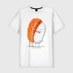 Мужская футболка премиум с принтом Я люблю суши в Тюмени, 92% хлопок, 8% лайкра | приталенный силуэт, круглый вырез ворота, длина до линии бедра, короткий рукав | еда | рис | рыба | суши