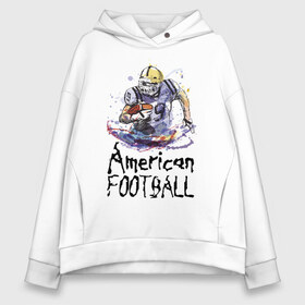 Женское худи Oversize хлопок с принтом American football в Тюмени, френч-терри — 70% хлопок, 30% полиэстер. Мягкий теплый начес внутри —100% хлопок | боковые карманы, эластичные манжеты и нижняя кромка, капюшон на магнитной кнопке | american football | ball | helmet | player | sportsman | usa | американский футбол | игрок | каска | мяч | сша