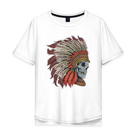 Мужская футболка хлопок Oversize с принтом Череп Индеец в Тюмени, 100% хлопок | свободный крой, круглый ворот, “спинка” длиннее передней части | Тематика изображения на принте: indians | skull | индеец | индейцы | череп | черепа