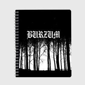 Тетрадь с принтом Burzum в Тюмени, 100% бумага | 48 листов, плотность листов — 60 г/м2, плотность картонной обложки — 250 г/м2. Листы скреплены сбоку удобной пружинной спиралью. Уголки страниц и обложки скругленные. Цвет линий — светло-серый
 | Тематика изображения на принте: burzum | ghotic | варг викернес | мрак | тьма