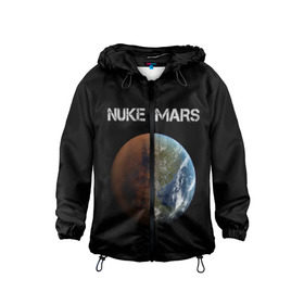 Детская ветровка 3D с принтом NUKE MARS в Тюмени, 100% полиэстер | подол и капюшон оформлены резинкой с фиксаторами, по бокам два кармана без застежек, один потайной карман на груди | elon | mars | musk | nuke | земля | илон | марс | маск | планета | терраформирование | ядерный