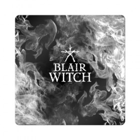 Магнит виниловый Квадрат с принтом BLAIR WITCH в Тюмени, полимерный материал с магнитным слоем | размер 9*9 см, закругленные углы | blair witch | blair witch 2019 | blair witch игра | blairs witch | блэр | ведьмы | ведьмы из блэр