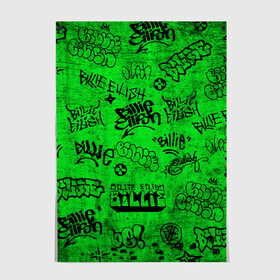 Постер с принтом Billie Eilish Graffiti Grunge в Тюмени, 100% бумага
 | бумага, плотность 150 мг. Матовая, но за счет высокого коэффициента гладкости имеет небольшой блеск и дает на свету блики, но в отличии от глянцевой бумаги не покрыта лаком | billie | eilish | graffiti | grunge | айлиш | билли | граффити | татуировки