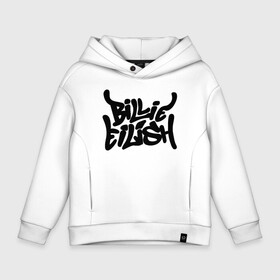 Детское худи Oversize хлопок с принтом BILLIE EILISH в Тюмени, френч-терри — 70% хлопок, 30% полиэстер. Мягкий теплый начес внутри —100% хлопок | боковые карманы, эластичные манжеты и нижняя кромка, капюшон на магнитной кнопке | be | billie | billie eilish | билли | билли айлиш