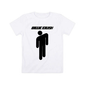 Детская футболка хлопок с принтом BILLIE EILISH в Тюмени, 100% хлопок | круглый вырез горловины, полуприлегающий силуэт, длина до линии бедер | bad guy | billie eilish | lovely billie | беляш. | билли айлиш | бэд гай