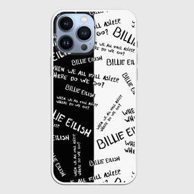 Чехол для iPhone 13 Pro Max с принтом BILLIE EILISH   Where Do We Go в Тюмени,  |  | all | asleep | bad | bellyache | billie | blohsh | dont | eilish | eyes | fall | guy | logo | music | ocean | singer | smile | when | айлиш | били | билли | бэрд | лого | музыка | пайрат | певица | символ | эйлиш