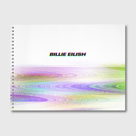 Альбом для рисования с принтом BILLIE EILISH (Glitch) в Тюмени, 100% бумага
 | матовая бумага, плотность 200 мг. | Тематика изображения на принте: all | asleep | bad | bellyache | billie | blohsh | dont | eilish | eyes | fall | guy | logo | music | ocean | singer | smile | when | айлиш | били | билли | бэрд | лого | музыка | пайрат | певица | символ | эйлиш