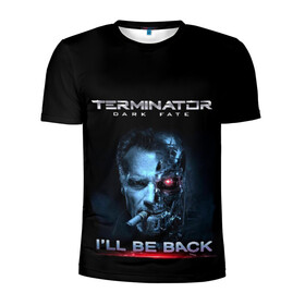 Мужская футболка 3D спортивная с принтом Terminator Dark Fate в Тюмени, 100% полиэстер с улучшенными характеристиками | приталенный силуэт, круглая горловина, широкие плечи, сужается к линии бедра | dark fate | ill be back | terminator | арнольд шварценеггер | киборг | надпись | темные судьбы | терминатор | терминатор 2019 | терминатор темные судьбы | фильм | шварцнегер