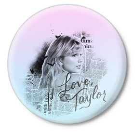 Значок с принтом Love Taylor в Тюмени,  металл | круглая форма, металлическая застежка в виде булавки | lover | me | new album | reputation | swift | taylor | taylor swift | музыка | новый альбом | свифт | тей | тейлор | тейлор свифт