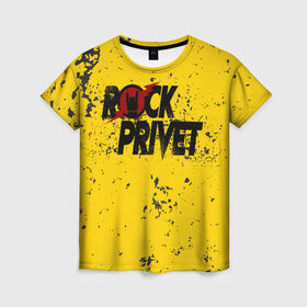 Женская футболка 3D с принтом Rock Privet в Тюмени, 100% полиэфир ( синтетическое хлопкоподобное полотно) | прямой крой, круглый вырез горловины, длина до линии бедер | rock | rock privet | рок. рок привет