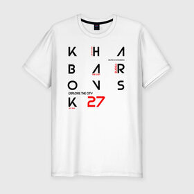 Мужская футболка премиум с принтом Хабаровск Explore в Тюмени, 92% хлопок, 8% лайкра | приталенный силуэт, круглый вырез ворота, длина до линии бедра, короткий рукав | город | край | приморье | регион | регион 27 | хабаровск