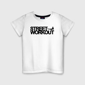 Детская футболка хлопок с принтом Street WorkOut в Тюмени, 100% хлопок | круглый вырез горловины, полуприлегающий силуэт, длина до линии бедер | Тематика изображения на принте: 