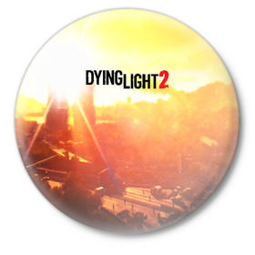 Значок с принтом DYING LIGHT 2 в Тюмени,  металл | круглая форма, металлическая застежка в виде булавки | 