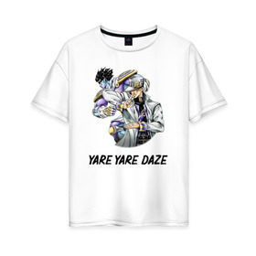 Женская футболка хлопок Oversize с принтом Yare Yare Daze в Тюмени, 100% хлопок | свободный крой, круглый ворот, спущенный рукав, длина до линии бедер
 | anime | jojo | senpai | tian | аниме | анимэ | джоджо | ониме | онимэ | сенпай | тян