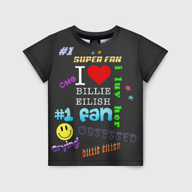 Детская футболка 3D с принтом Billie Eilish fan в Тюмени, 100% гипоаллергенный полиэфир | прямой крой, круглый вырез горловины, длина до линии бедер, чуть спущенное плечо, ткань немного тянется | billie | eilish | айлиш | билли