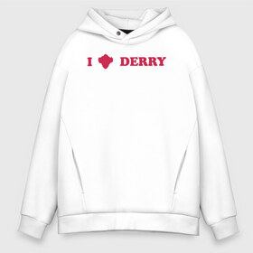 Мужское худи Oversize хлопок с принтом I love Derry в Тюмени, френч-терри — 70% хлопок, 30% полиэстер. Мягкий теплый начес внутри —100% хлопок | боковые карманы, эластичные манжеты и нижняя кромка, капюшон на магнитной кнопке | Тематика изображения на принте: clown | derry | it 2 | it: chapter two | loser | lover | pennywise | shtatit | stephen king | warner brothers | ворнер бразерс | дерри | клоун | оно 2 | пеннивайз | стивен кинг