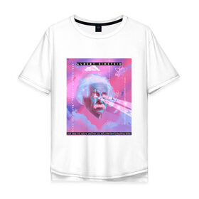 Мужская футболка хлопок Oversize с принтом Albert Einstein glitch art в Тюмени, 100% хлопок | свободный крой, круглый ворот, “спинка” длиннее передней части | Тематика изображения на принте: art | digital | glitch | retro | retrowave | synthwave | vaporwave | арт | глитч | глюк | искажение | искусство | ошибка | ретровейв | синтвейв | цифровое | цифровой