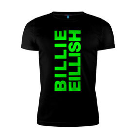 Мужская футболка премиум с принтом Billie Eilish. в Тюмени, 92% хлопок, 8% лайкра | приталенный силуэт, круглый вырез ворота, длина до линии бедра, короткий рукав | bili | billie eilish | били | билли айлиш | музыка