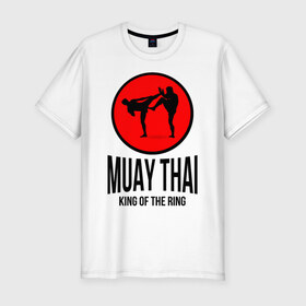 Мужская футболка премиум с принтом Muay thai (двухсторонняя) в Тюмени, 92% хлопок, 8% лайкра | приталенный силуэт, круглый вырез ворота, длина до линии бедра, короткий рукав | boxer | boxing | fight | fighting | king of the ring | muay thai | боксер | король ринга | муай тай | тайский бокс