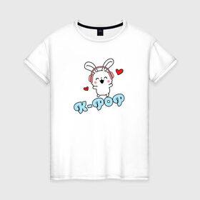 Женская футболка хлопок с принтом K-Pop Cute Kawaii Bunny в Тюмени, 100% хлопок | прямой крой, круглый вырез горловины, длина до линии бедер, слегка спущенное плечо | bts | k pop | korean | music | pop | twice | txt | зая | заяц | корейский | корея | кролик | лапочка | милый | мимими | музыка | поп