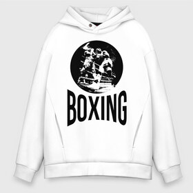 Мужское худи Oversize хлопок с принтом Boxing (двухсторонняя) в Тюмени, френч-терри — 70% хлопок, 30% полиэстер. Мягкий теплый начес внутри —100% хлопок | боковые карманы, эластичные манжеты и нижняя кромка, капюшон на магнитной кнопке | Тематика изображения на принте: boxer | boxing | fight | mma | бокс | боксер | тайский бокс