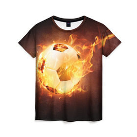 Женская футболка 3D с принтом Огненный мяч в Тюмени, 100% полиэфир ( синтетическое хлопкоподобное полотно) | прямой крой, круглый вырез горловины, длина до линии бедер | 