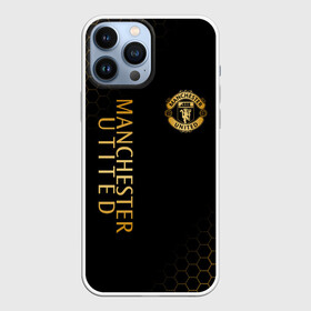 Чехол для iPhone 13 Pro Max с принтом МАНЧЕСТЕР ЮНАЙТЕД GOLD в Тюмени,  |  | fc | fcmu | football | football club | manchester united | red devils | sport | красные дьяволы | манчестер юнайтед | спорт | фк | фкмю | футбол | футбольный клуб