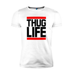 Мужская футболка премиум с принтом THUG LIFE в Тюмени, 92% хлопок, 8% лайкра | приталенный силуэт, круглый вырез ворота, длина до линии бедра, короткий рукав | Тематика изображения на принте: 2pac | thug life | tupac | tupac shakur | жизнь головореза | тупак | тупак шакур