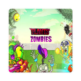 Магнит виниловый Квадрат с принтом PLANTS VS ZOMBIES в Тюмени, полимерный материал с магнитным слоем | размер 9*9 см, закругленные углы | garden warfare | pl | plants | plants vs. zombies | plants vs. zombies: garden warfare | popcap | zombies | кактус | картошка | подсолнух | растения против зомби | сад