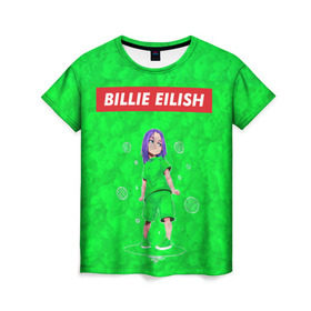 Женская футболка 3D с принтом BILLIE EILISH GREEN в Тюмени, 100% полиэфир ( синтетическое хлопкоподобное полотно) | прямой крой, круглый вырез горловины, длина до линии бедер | bad guy | billie | eilish | ocean eyes | айлиш | билли | девушка | певица | эйлиш