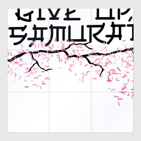 Магнитный плакат 3Х3 с принтом Never give up, samurai в Тюмени, Полимерный материал с магнитным слоем | 9 деталей размером 9*9 см | несдавайся | сакура | самурай