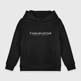 Детское худи Oversize хлопок с принтом Terminator Dark Fate в Тюмени, френч-терри — 70% хлопок, 30% полиэстер. Мягкий теплый начес внутри —100% хлопок | боковые карманы, эластичные манжеты и нижняя кромка, капюшон на магнитной кнопке | Тематика изображения на принте: dark fate | ill be back | terminator | арнольд шварценеггер | киборг | надпись | темные судьбы | терминатор | терминатор 2019 | терминатор темные судьбы | фильм | шварцнегер