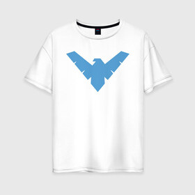 Женская футболка хлопок Oversize с принтом Nightwing в Тюмени, 100% хлопок | свободный крой, круглый ворот, спущенный рукав, длина до линии бедер
 | batman | nightwing | shtatbat | бетмен | бэтмен | найтвинг