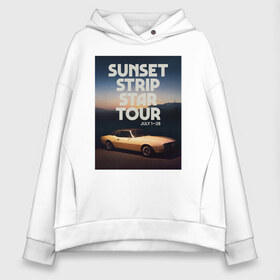 Женское худи Oversize хлопок с принтом Sunset strip star tour в Тюмени, френч-терри — 70% хлопок, 30% полиэстер. Мягкий теплый начес внутри —100% хлопок | боковые карманы, эластичные манжеты и нижняя кромка, капюшон на магнитной кнопке | cliff booth | once upon a time in hollywood | rick dulton | sunset strip star tour | клифф бут | однажды в голливуде | рик далтон