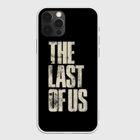 Чехол для iPhone 12 Pro Max с принтом THE LAST OF US в Тюмени, Силикон |  | game | horror | survival horror | the last | the last of us | the last of us remastered | игра | компьютерная игра | экшн